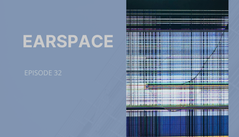 Abstract digital artwork with the text "EARSPACE EPISODE 32" on a muted blue background on the left, and a complex grid pattern with various colors and lines on the right.