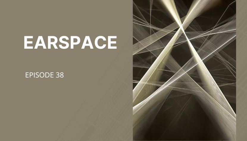 Abstract geometric light beams crossing on a dark background with text "EARSPACE EPISODE 38" on a brownish-gray background.