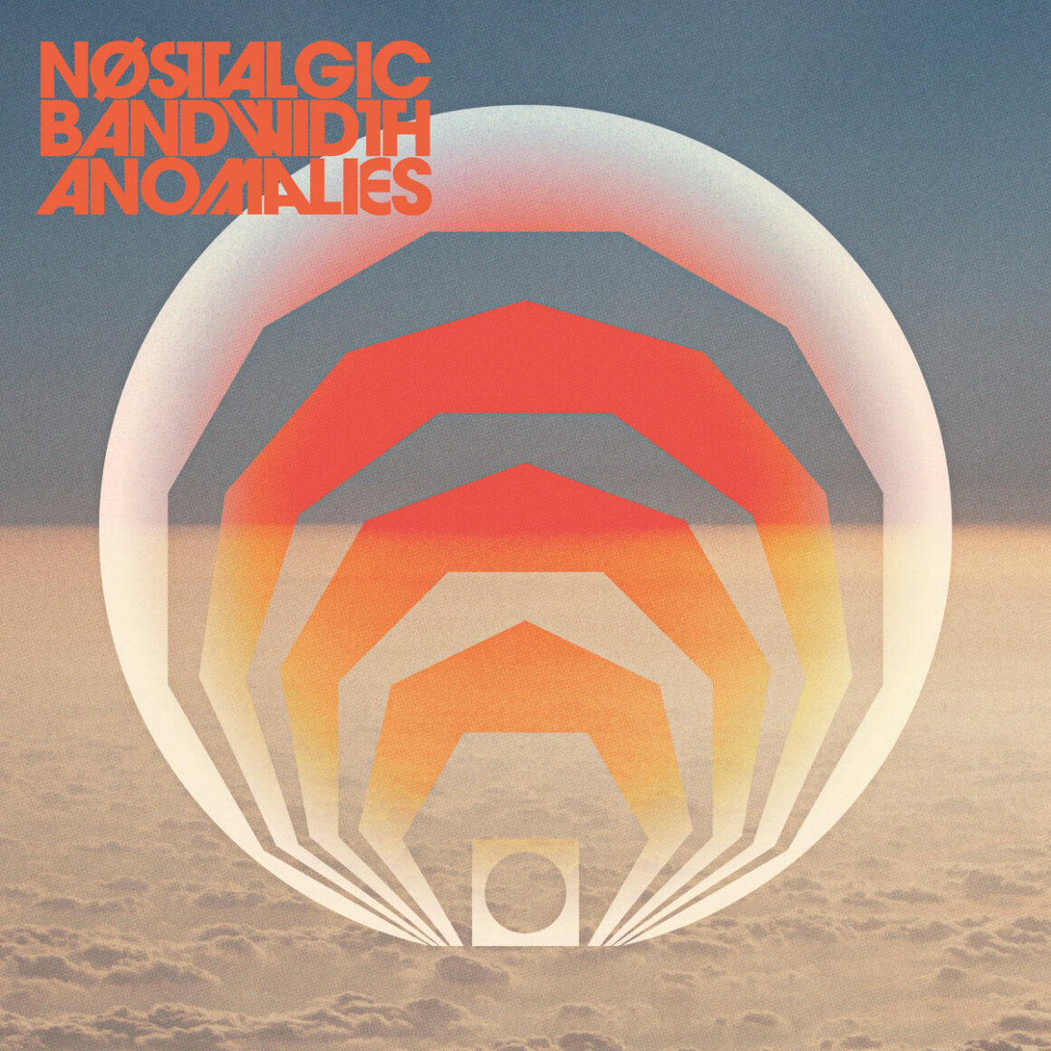 Album cover featuring abstract geometric shapes in orange and white, floating above a cloud layer, with the text "Nostalgic Bandwidth Anomalies" in orange lettering at the top.